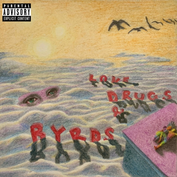 Love, Drugs, & Byrds