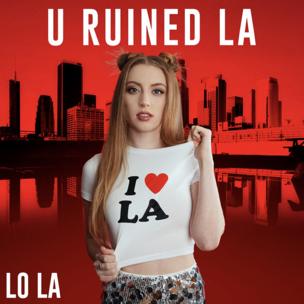 U RUINED LA